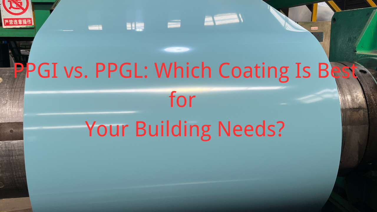 PPGI vs. PPGL Sheet: Whats the Difference, Anyway?